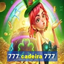 777 cadeira 777